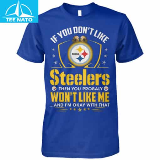 Pittsburgh Steelers Fan 'If You Don't Like Steelers' Shirt - Image 4