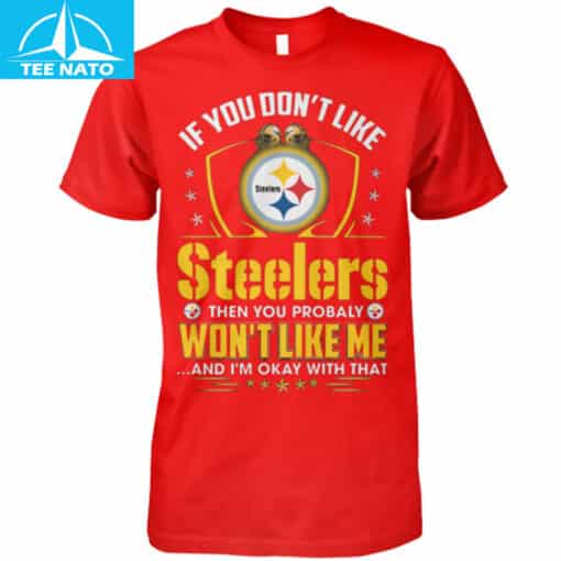 Pittsburgh Steelers Fan 'If You Don't Like Steelers' Shirt - Image 5