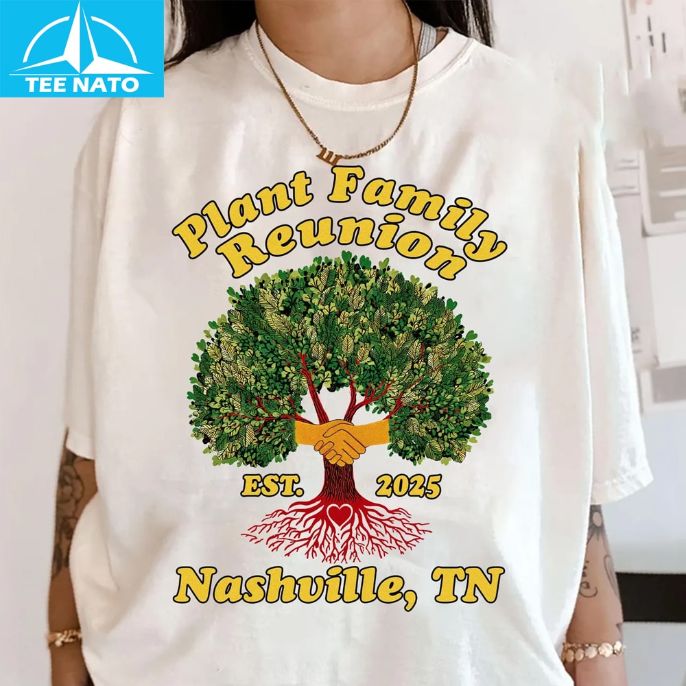 Woman wearing Plant Family Reunion 2025 Shirt
