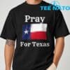 Pray For Texas Christians Shirt 7