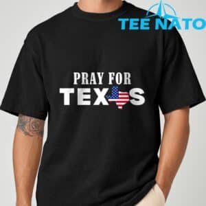Pray For Texas Support Texas T-Shirt 22 Pray For Texas Support Texas T Shirt 6
