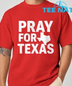 Pray For Texas Texas Strong 2025 Shirt 1
