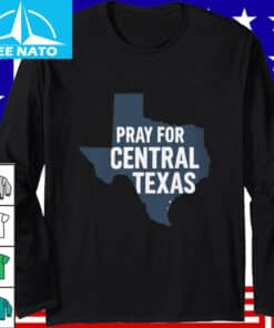 Pray for Central Texas Shirt4