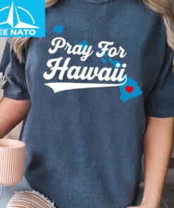 Pray for Hawaii Shirt3