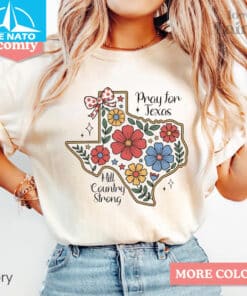 Pray for Texas Flood Shirt Hill Country Strong