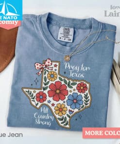 Pray for Texas Flood Shirt Hill Country Strong 4