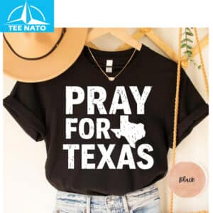 Pray for Texas Hill Country Shirt 12 Pray for Texas Hill Country Shirt