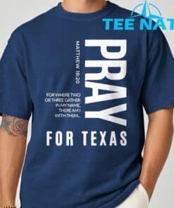 Pray for Texas Strong Texas 2025 Shirt 2