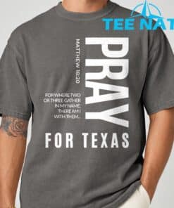 Pray for Texas Strong Texas 2025 Shirt 5