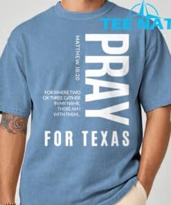Pray for Texas Strong Texas 2025 Shirt 6
