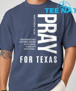 Pray for Texas Strong Texas 2025 Shirt 7