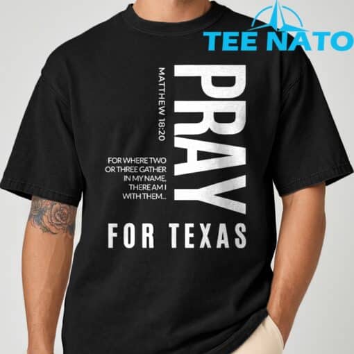 Pray for Texas Strong Texas 2025 Shirt