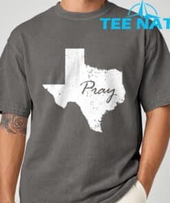 Pray for Texas T Shirt 7