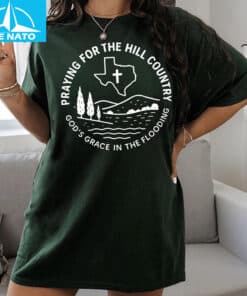 Praying For The Hill Country Gods Grace In The Flooding Shirt3