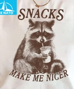 Raccoon Snacks Make Me Nicer Shirt1