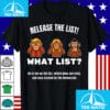 Release the List What List Funny Epstein Shirt with Denial Monkeys