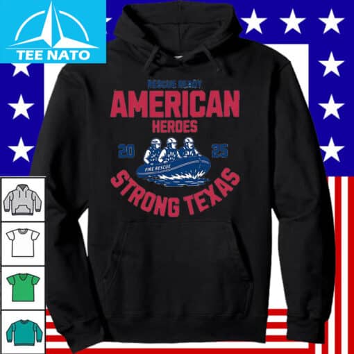 Rescue Ready American Heroes 2025 Strong Texas Fire Rescue Shirt - Image 5