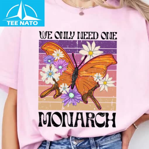 Retro We Only Need One Monarch Shirt - Image 2