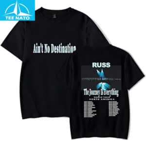 Russ Rapper Ain't No Destination Shirt 14 Russ Rapper Aint No Destination Shirt