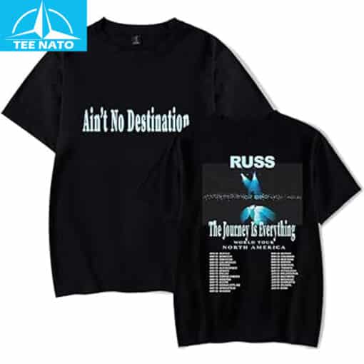 Russ Rapper Ain't No Destination Shirt