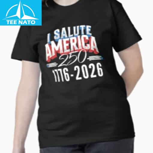 Salute America 250 Honoring 1776-2026 Semiquincentennial Celebration Shirt - Image 4