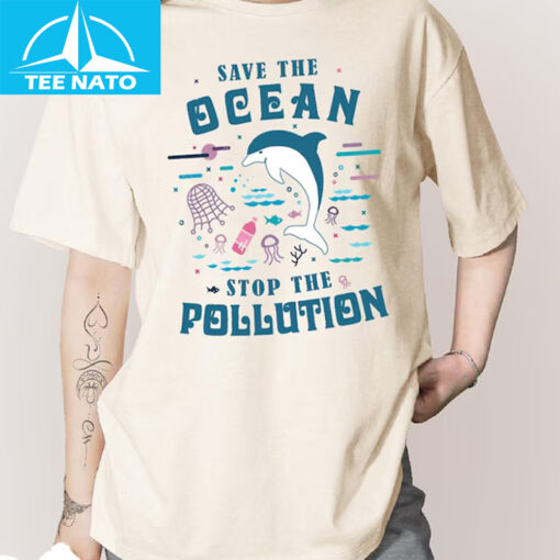 Save the Ocean Stop Pollution Shirt