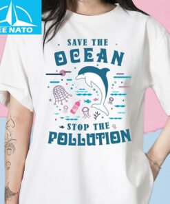 Save the Ocean Stop Pollution Shirt1