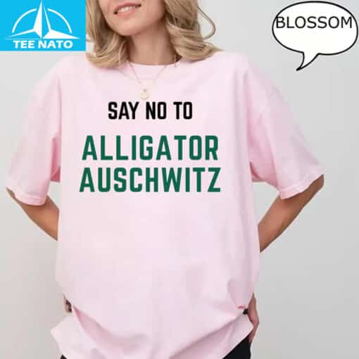 Say No To Alligator Auschwitz Shirt - Image 3