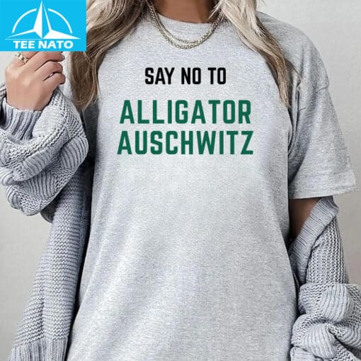Say No To Alligator Auschwitz Shirt - Image 4