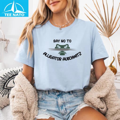 Say No To Alligator Auschwitz Shirt - Image 4