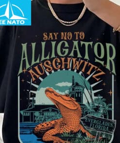 Say No to Alligator Alcatraz Shirt1