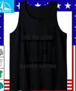 See You Later Alligator Alcatraz Shirt 4