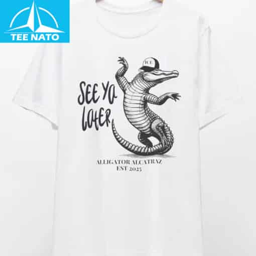 See ya later Alligator Alcatraz Shirt - Image 2