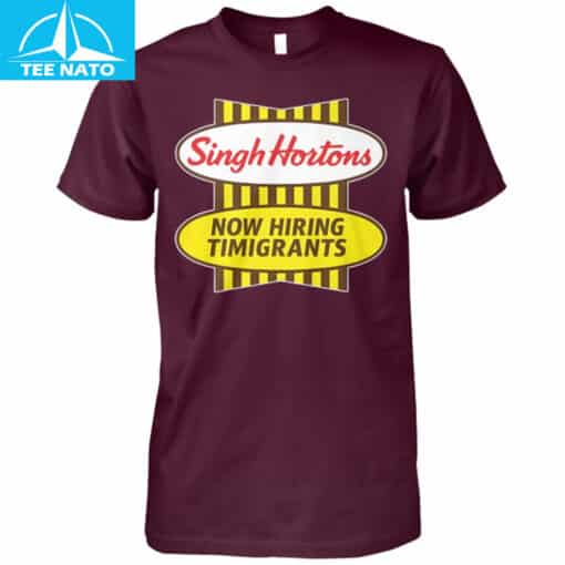 Singh Hortons Now Hiring Timigrants Shirt - Image 3