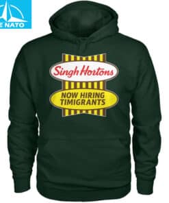 Singh Hortons Now Hiring Timigrants Shirt7