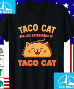 Spelled Backwards is Tacocat Shirt3