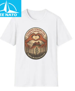 Standing Strong for Grand Canyon Wildfire Support North Rim Resilience Shirt5