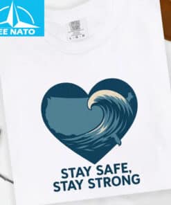 Stay Safe Stay Strong Wave‑Heart Shirt1