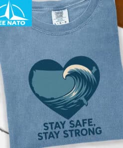 Stay Safe Stay Strong Wave‑Heart Shirt3