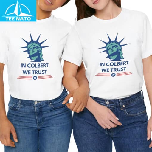 Stephen Colbert  In Colbert We Trust Shirt - Image 5
