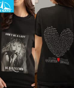 Stevie Nicks Dont Be a Lady Be a Legend Shirt2