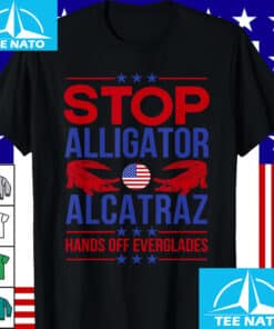 Stop Alligator Alcatraz Hands Off Everglades Protests Resist Shirt 3