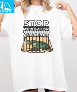 Stop Alligator Alcatraz Shirt 132