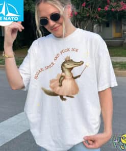 Sugar Spice and Fuck ICE shirt