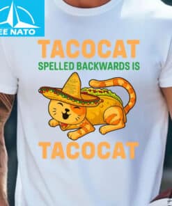 Taco Cat Spelled Backwards is Tacocat Shirt1