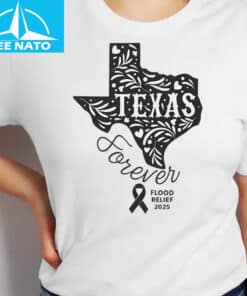 Texas Forever Flood Relief 2025 Support Shirt