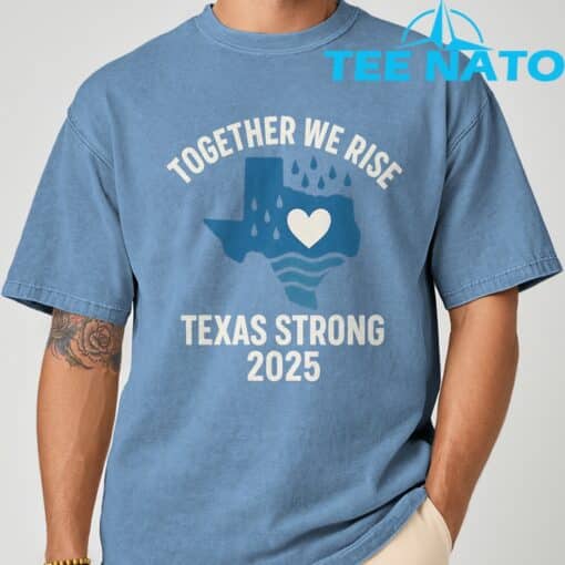 Texas Strong 2025 Together We Rise Support T-Shirt - Image 3