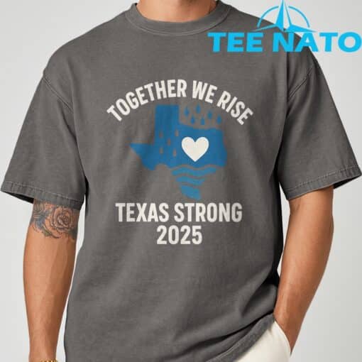 Texas Strong 2025 Together We Rise Support T-Shirt - Image 6