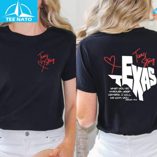 Texas Strong Bible Verse Shirt When You Go Through Deep Waters Shirt - Image 3