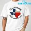 Texas Strong In The Wake We Rise T Shirt1 1